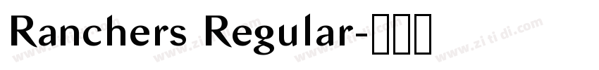 Ranchers Regular字体转换 Ranchers Regular字体转换